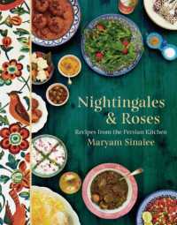 Nightingales and Roses : Recipes from the Persian Kitchen