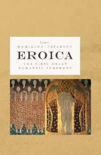 Eroica : The First Great Romantic Symphony (The Landmark Library)