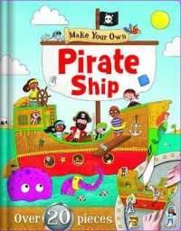 Make Your Own: Pirate Ship (Make and Play Fun) （Board Book）