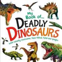 Deadly Dinosaurs (Giant Fold-out Board Book) （Board Book）
