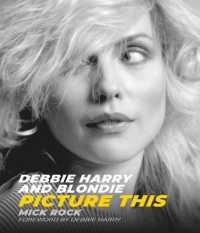 Debbie Harry and Blondie : Picture This