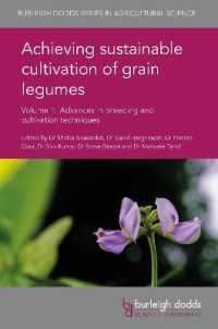Achieving Sustainable Cultivation of Grain Legumes Volume 1 : Advances in Breeding and Cultivation Techniques (Burleigh Dodds Series in Agricultural Science)