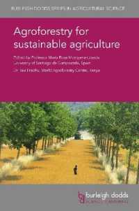 持続可能な農業のための農業生態学<br>Agroforestry for Sustainable Agriculture (Burleigh Dodds Series in Agricultural Science)