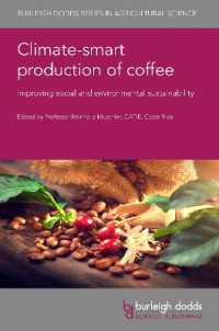 Climate-Smart Production of Coffee : Improving Social and Environmental Sustainability (Burleigh Dodds Series in Agricultural Science)