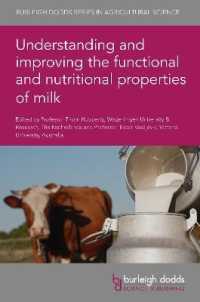 Understanding and Improving the Functional and Nutritional Properties of Milk (Burleigh Dodds Series in Agricultural Science)