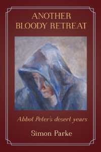 Another Bloody Retreat : Abbot Peter's Desert Years