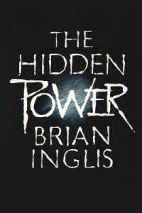 The Hidden Power : Science, Scepticism and PSI