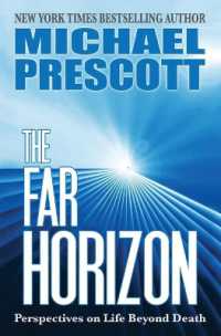 The Far Horizon : Perspectives on Life Beyond Death