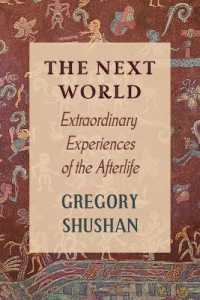 The Next World : Extraordinary Experiences of the Afterlife