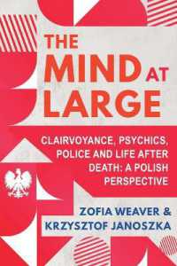 The Mind at Large : Clairvoyance, Psychics, Police and Life after Death: A Polish Perspective