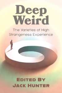 Deep Weird : The Varieties of High Strangeness Experience