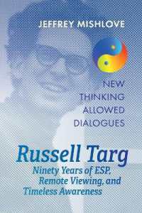 Russell Targ : Ninety Years of Remote Viewing, ESP, and Timeless Awareness