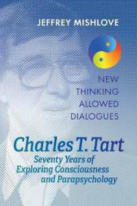 Charles T. Tart : Seventy Years of Exploring Consciousness and Parapsychology