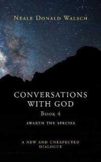 Conversations with God, Book 4 : Awaken the Species, a New and Unexpected Dialogue