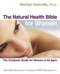 The Natural Health Bible for Women :  The Complete Guide for Women of All Ages