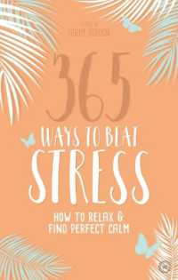 365 Ways to Beat Stress : How to Relax & Find Perfect Calm