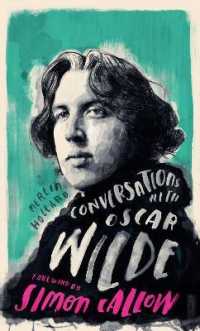 Conversations with Wilde : A Fictional Dialogue Based on Biographical Facts