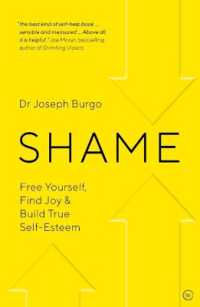 Shame : Free Yourself, Find Joy and Build True Self Esteem
