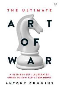 The Ultimate Art of War : A Step-by-Step Illustrated Guide to Sun Tzu's Teachings