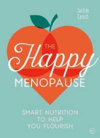 The Happy Menopause : Smart Nutrition to Help You Flourish