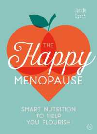 The Happy Menopause : Smart Nutrition to Help You Flourish