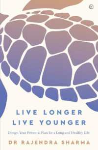Live Longer, Live Younger : Design Your Personal Plan for a Long and Healthy Life