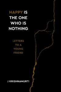 Happy Is the One Who Is Nothing : Letters to a Young Friend