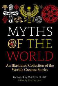 Myths of the World : An Illustrated Collection of the World's Greatest Stories （2ND）