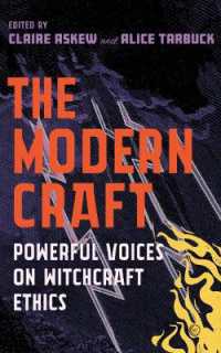 The Modern Craft : Powerful voices on witchcraft ethics