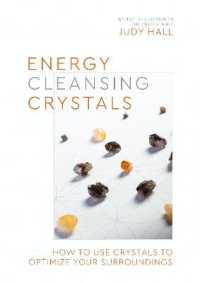 Energy-Cleansing Crystals : How to Use Crystals to Optimize Your Surroundings
