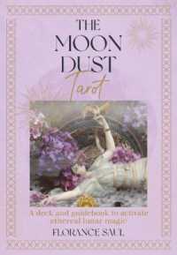 The Moon Dust Tarot : A deck and guidebook to activate ethereal lunar magic