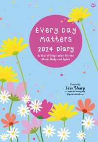 Every Day Matters 2024 Desk Diary : A Year of Inspiration for the Mind, Body and Spirit