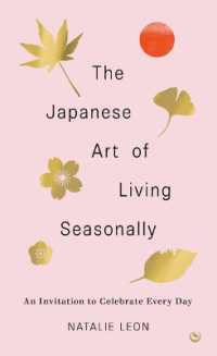 The Japanese Art of Living Seasonally : An invitation to celebrate every day