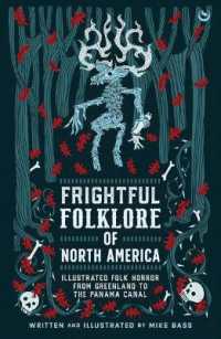 Frightful Folklore of North America : Bloodcurdling Tales from the Panama Canal to the North Pole