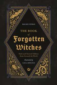The Book of Forgotten Witches : Dark & Twisted Folklore & Stories from around the World