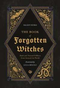 The Book of Forgotten Witches : Dark & Twisted Folklore & Stories from around the World