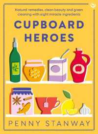Cupboard Heroes : Natural remedies, clean beauty and green cleaning with eight miracle ingredients