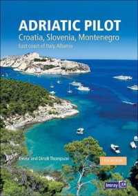 Adriatic Pilot : Croatia, Slovenia, Montenegro, East Coast of Italy, Albania （8TH）