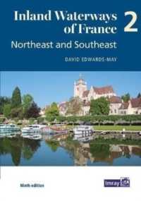 Inland Waterways of France Volume 2 Northeast and Southeast : Northeast and Southeast (Inland Waterways of France) （9TH）