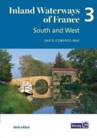 Inland Waterways of France Volume 3 South and West : South and West (Inland Waterways of France) （9TH）