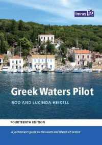 Greek Waters Pilot : A yachtsman's guide to the Ionian and Aegean coasts and islands of Greece （14TH）