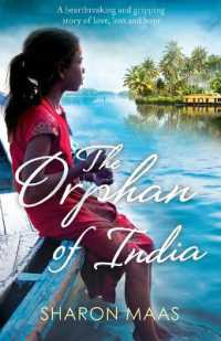 The Orphan of India : A heartbreaking and gripping story of love, loss and hope