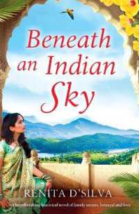 Beneath an Indian Sky : A heartbreaking historical novel of family secrets, betrayal and love