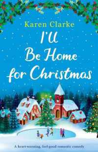 I'll Be Home for Christmas : A heartwarming feel good romantic comedy
