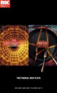 Making Mischief: Two Radical New Plays : The Earthworks by Tom Morton-Smith, Myth by Matt Hartley and Kirsty Housley (Oberon Modern Plays)