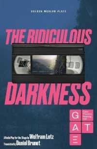 The Ridiculous Darkness (Oberon Modern Plays)
