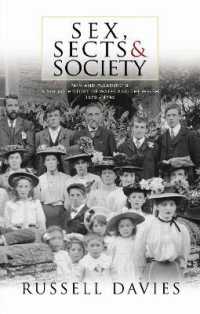 Sex, Sects and Society : 'Pain and Pleasure': a Social History of Wales and the Welsh, 1870-1945