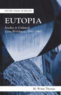Eutopia : Studies in Cultural Euro-Welshness, 1850-1980 (Writing Wales in English)