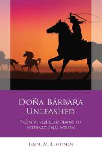 Doña Bárbara Unleashed : From Venezuelan Plains to International Screen (Iberian and Latin American Studies)