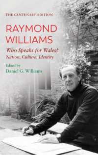 The Centenary Edition Raymond Williams : Who Speaks for Wales? Nation, Culture, Identity （3RD）
